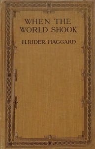 When the World Shook Being an Account of the Great Adventure of Bastin, Bickley and Arbuthnot