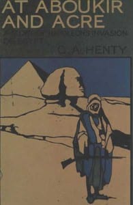 At Aboukir and Acre: A Story of Napoleon's Invasion of Egypt